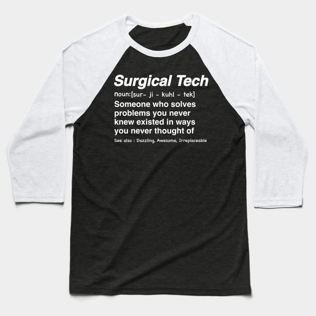 Funny Surgical Technologist definition Operating Room gifts, Surgery Technologist present Baseball T-Shirt by Anodyle